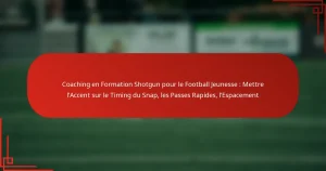 Coaching en Formation Shotgun pour le Football Jeunesse : Mettre l’Accent sur le Timing du Snap, les Passes Rapides, l’Espacement